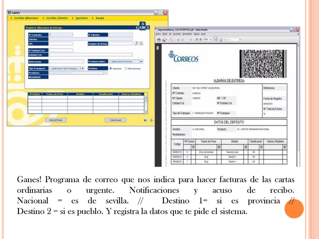 Ganes. Programa de correo que nos indica para hacer facturas de las cartas ordinarias o urgente.