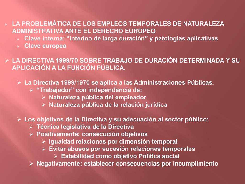 LA PROBLEMÁTICA DE LOS EMPLEOS TEMPORALES DE NATURALEZA ADMINISTRATIVA ANTE EL DERECHO EUROPEO