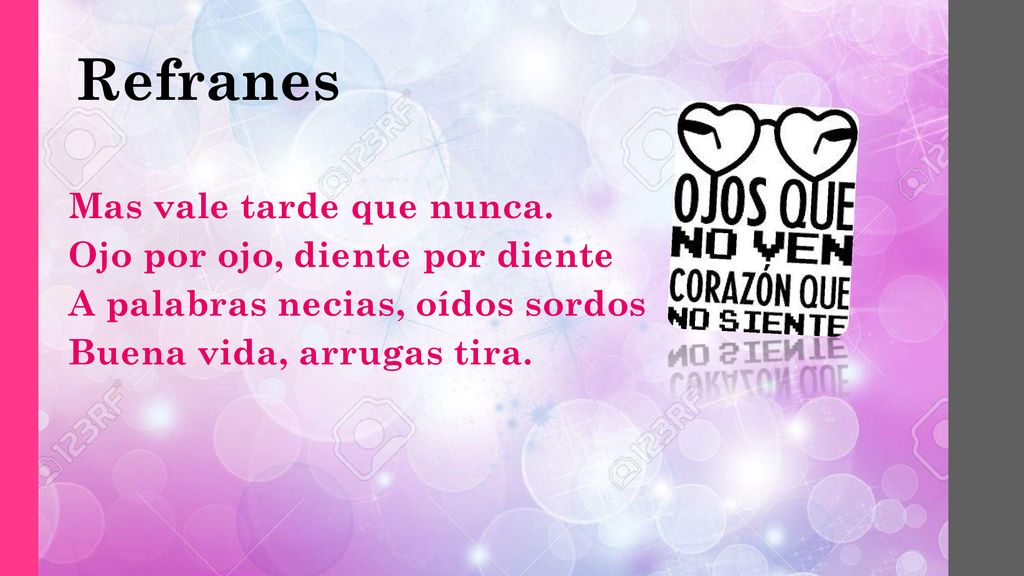 Refranes Mas vale tarde que nunca. Ojo por ojo, diente por diente