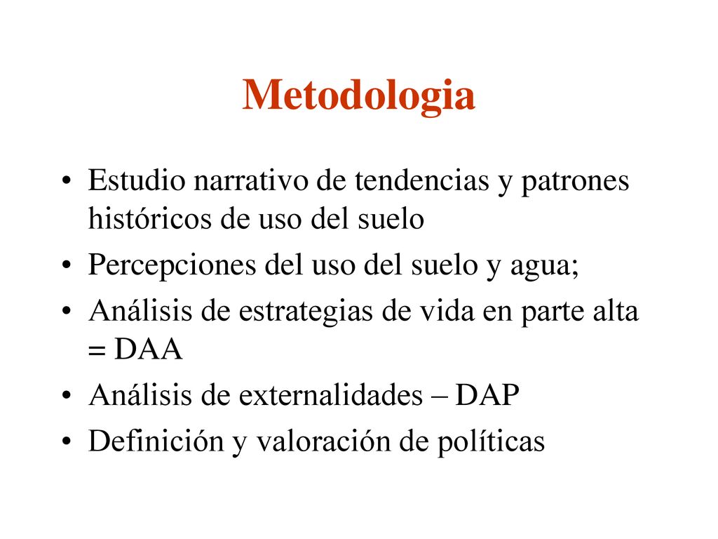 Metodologia Estudio narrativo de tendencias y patrones históricos de uso del suelo. Percepciones del uso del suelo y agua;