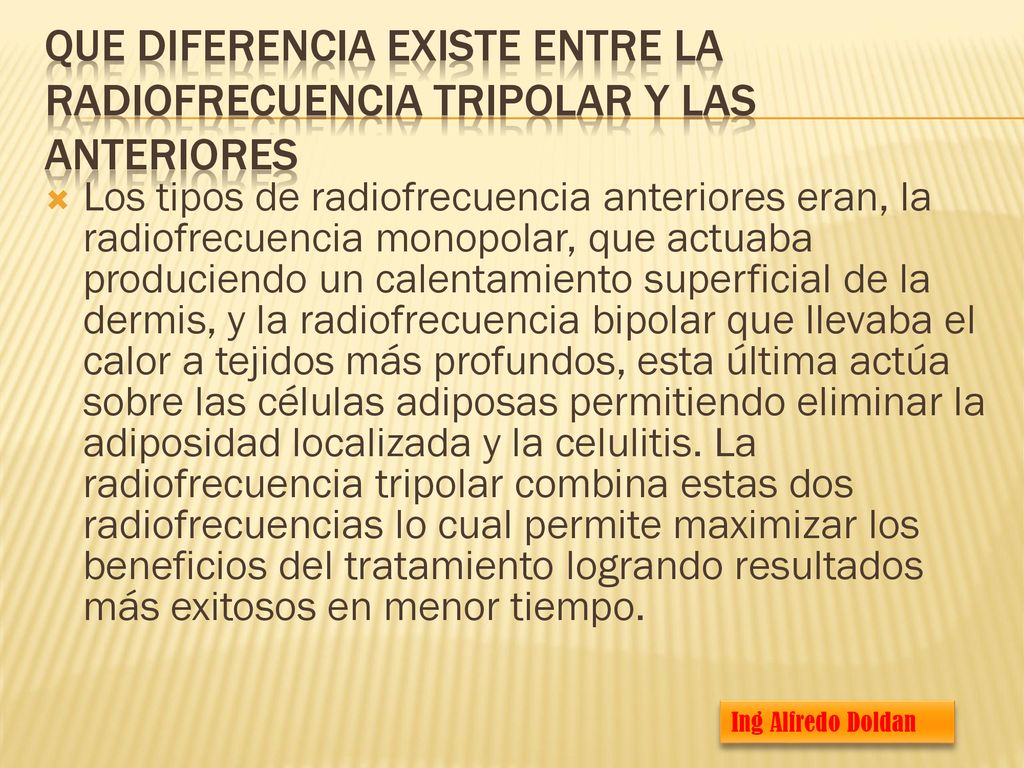 Que diferencia existe entre la radiofrecuencia tripolar y las anteriores