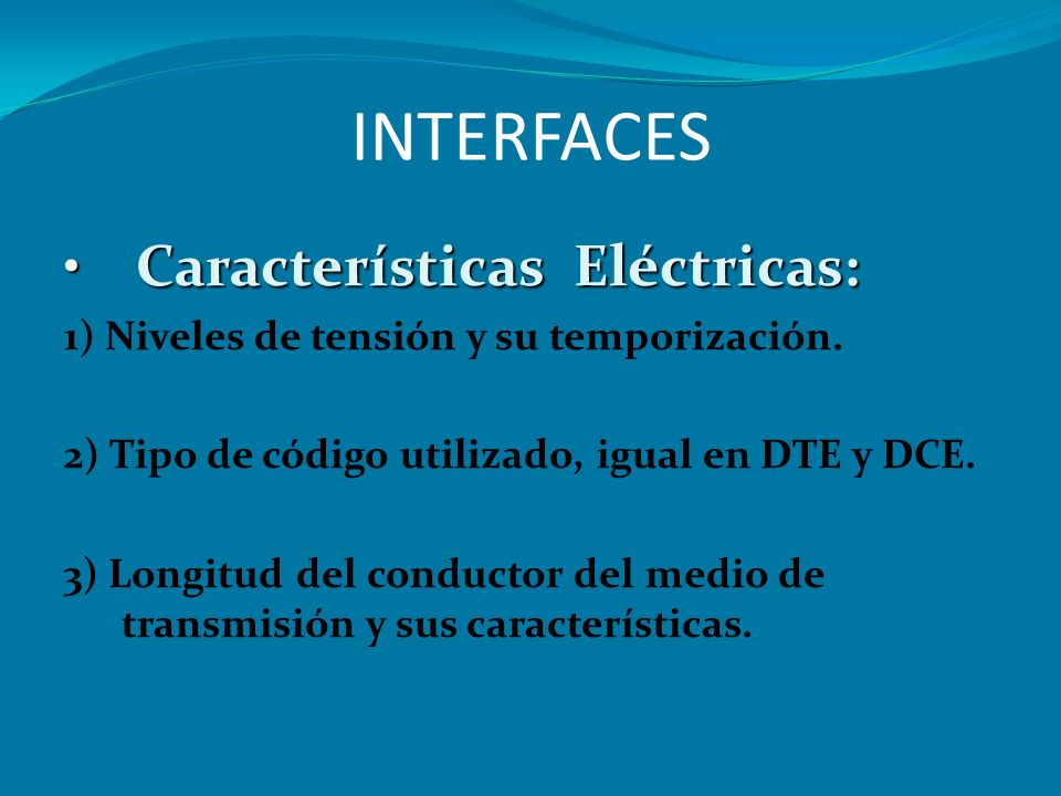 INTERFACES Características Eléctricas: