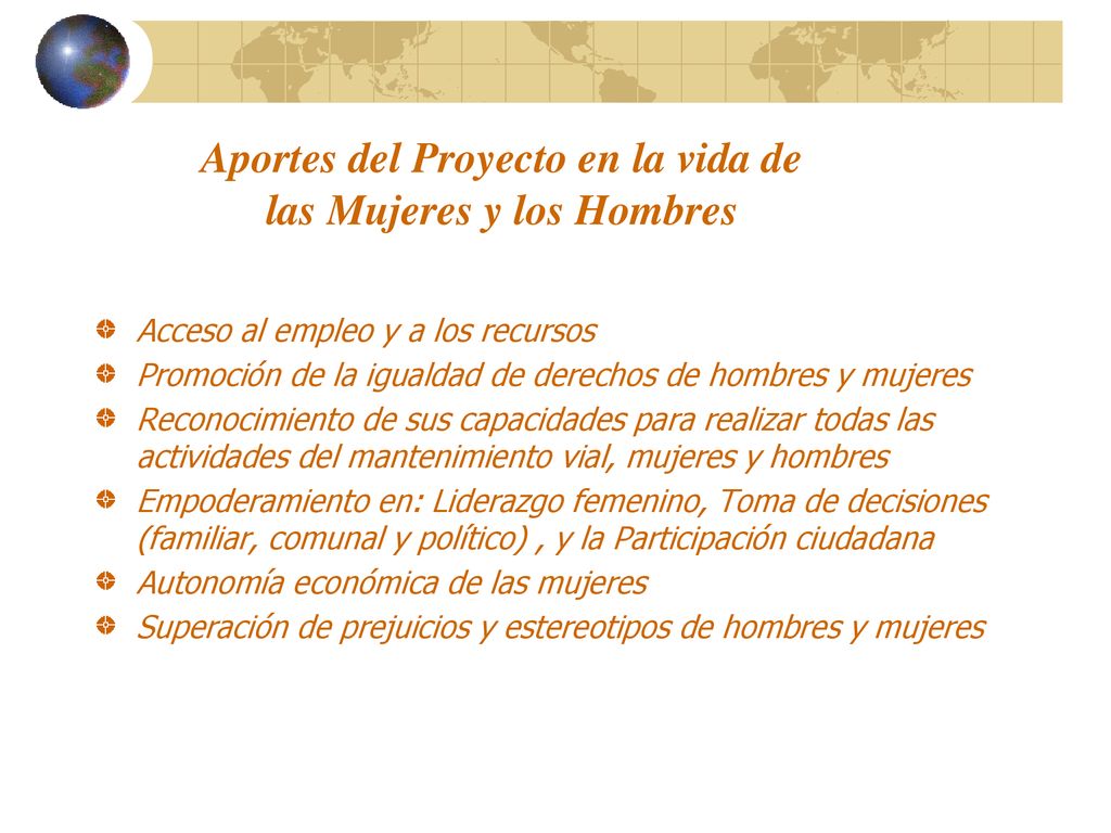 Aportes del Proyecto en la vida de las Mujeres y los Hombres