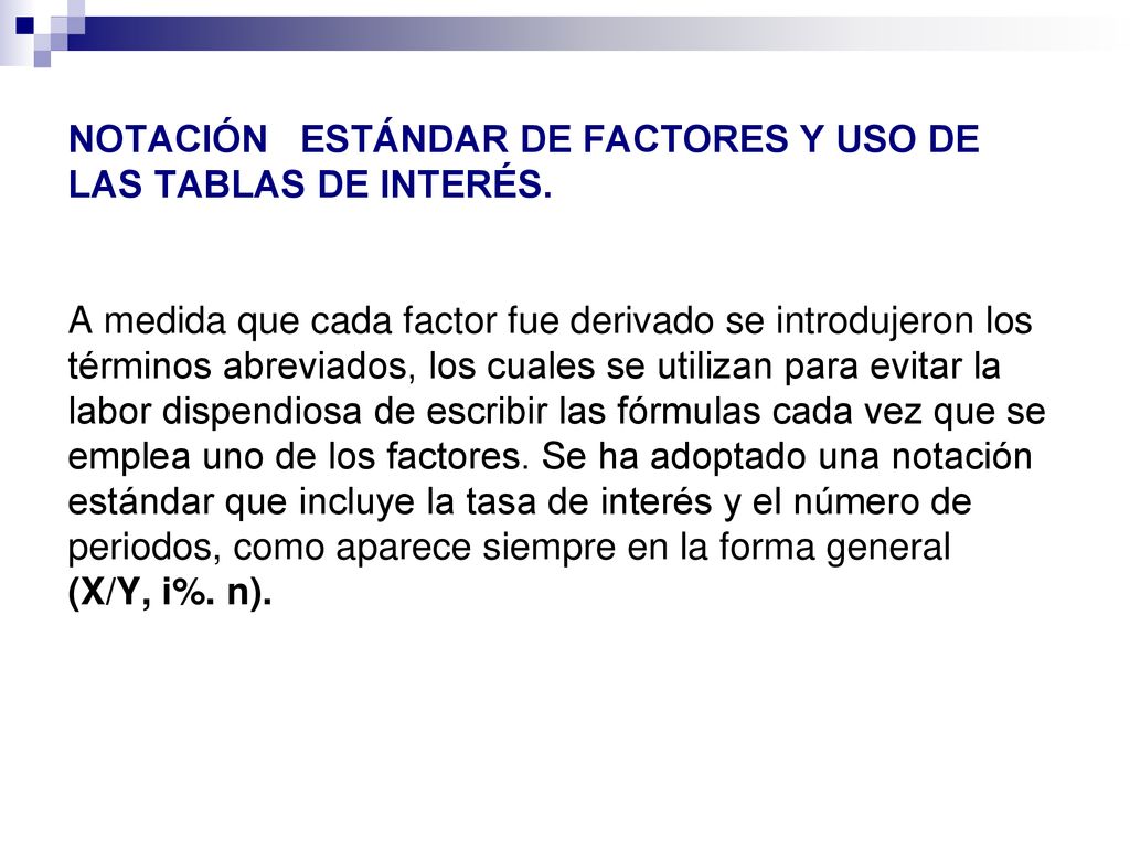 NOTACIÓN ESTÁNDAR DE FACTORES Y USO DE LAS TABLAS DE INTERÉS