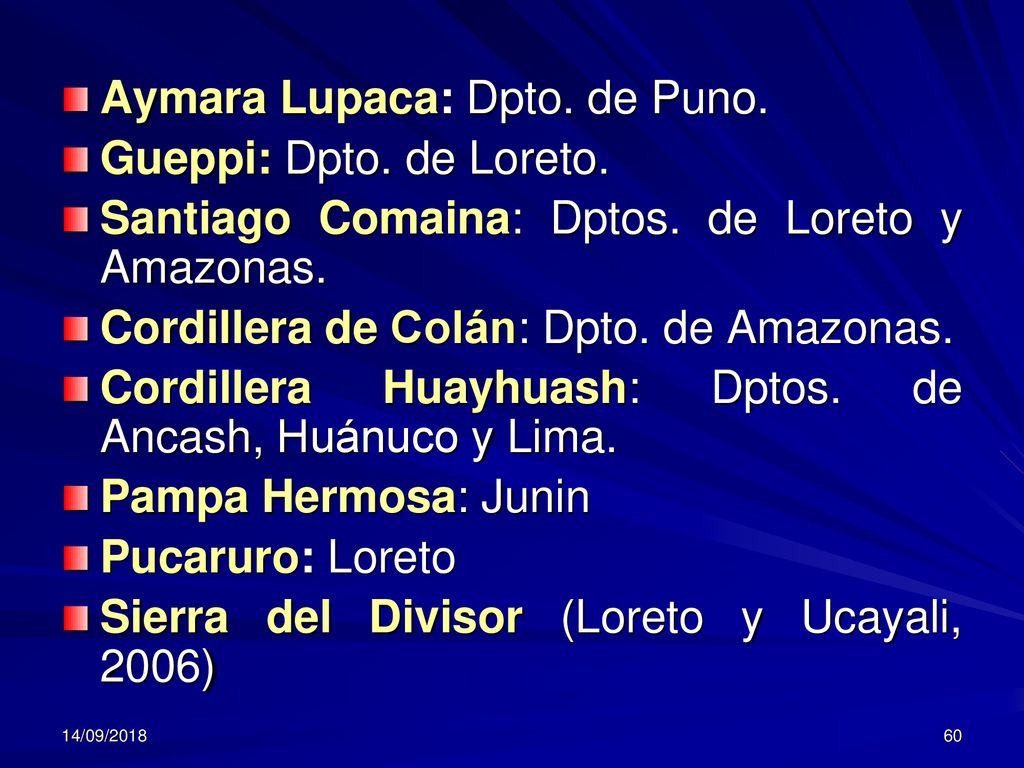 Aymara Lupaca: Dpto. de Puno. Gueppi: Dpto. de Loreto.