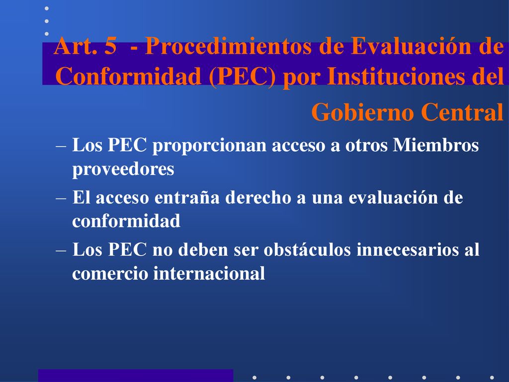 Art. 5 - Procedimientos de Evaluación de Conformidad (PEC) por Instituciones del Gobierno Central