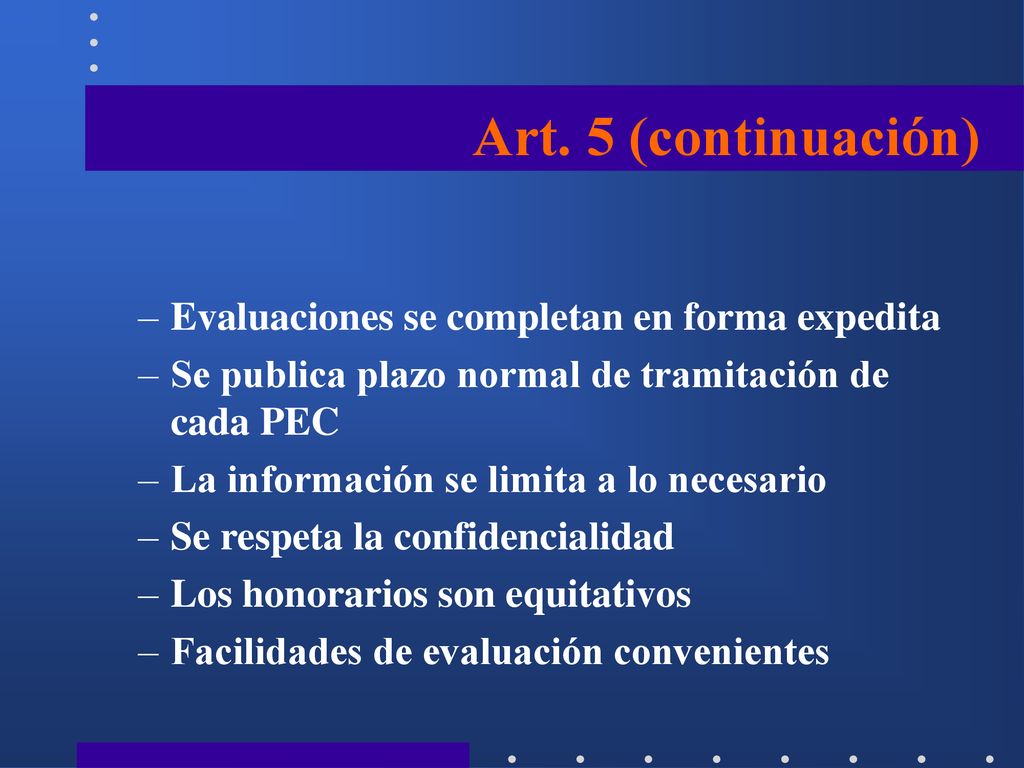 Art. 5 (continuación) Evaluaciones se completan en forma expedita