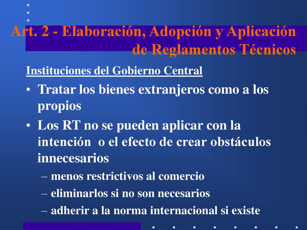 Art. 2 - Elaboración, Adopción y Aplicación de Reglamentos Técnicos