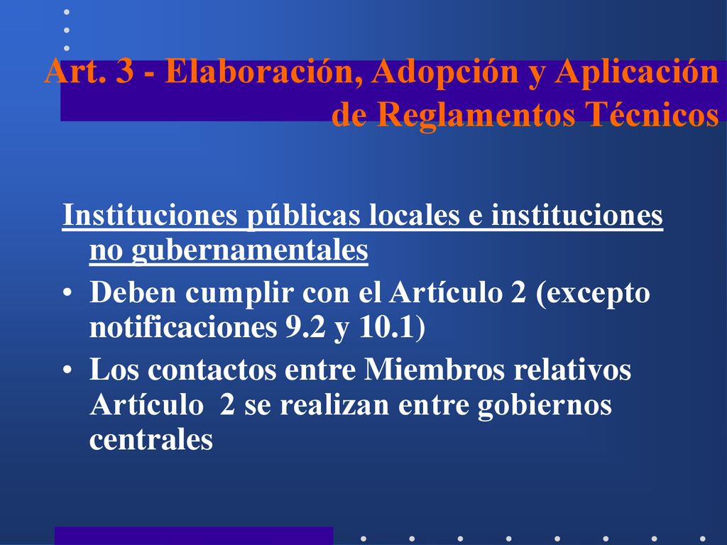 Art. 3 - Elaboración, Adopción y Aplicación de Reglamentos Técnicos