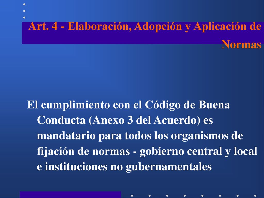 Art. 4 - Elaboración, Adopción y Aplicación de Normas