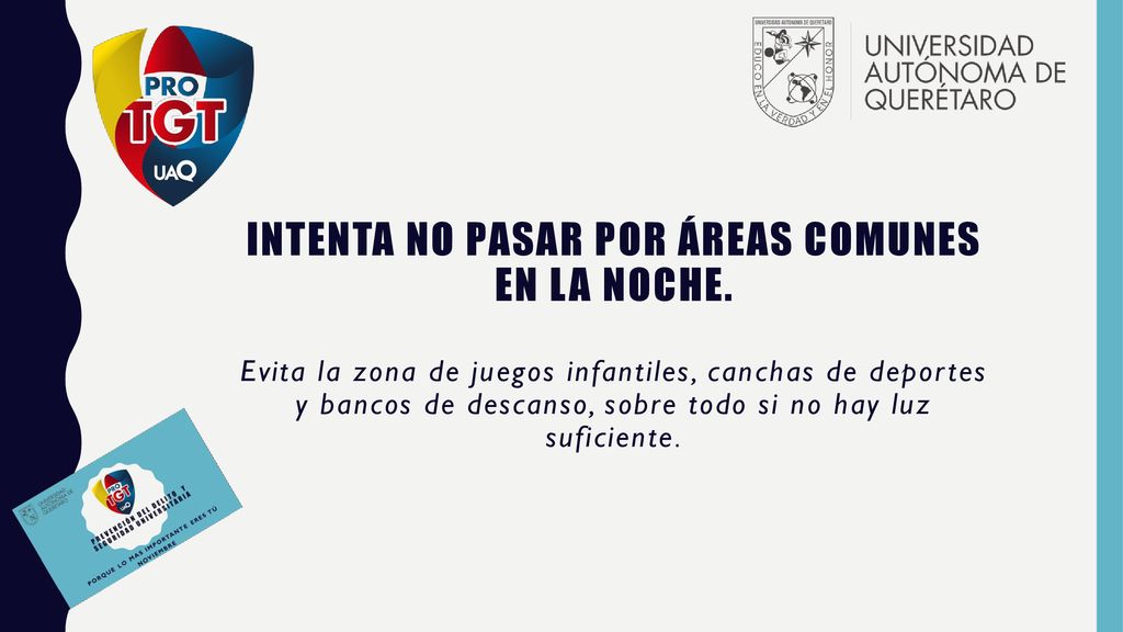 Intenta No pasar por áreas comunes en lA noche