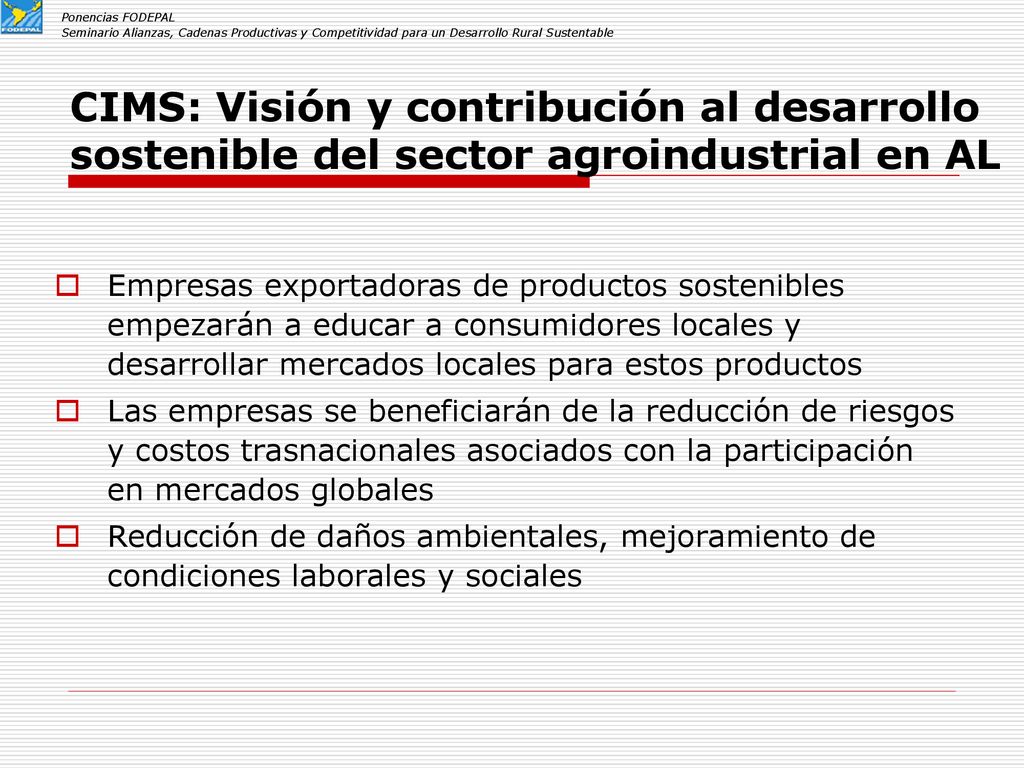 Ponencias FODEPAL Seminario Alianzas, Cadenas Productivas y Competitividad para un Desarrollo Rural Sustentable.