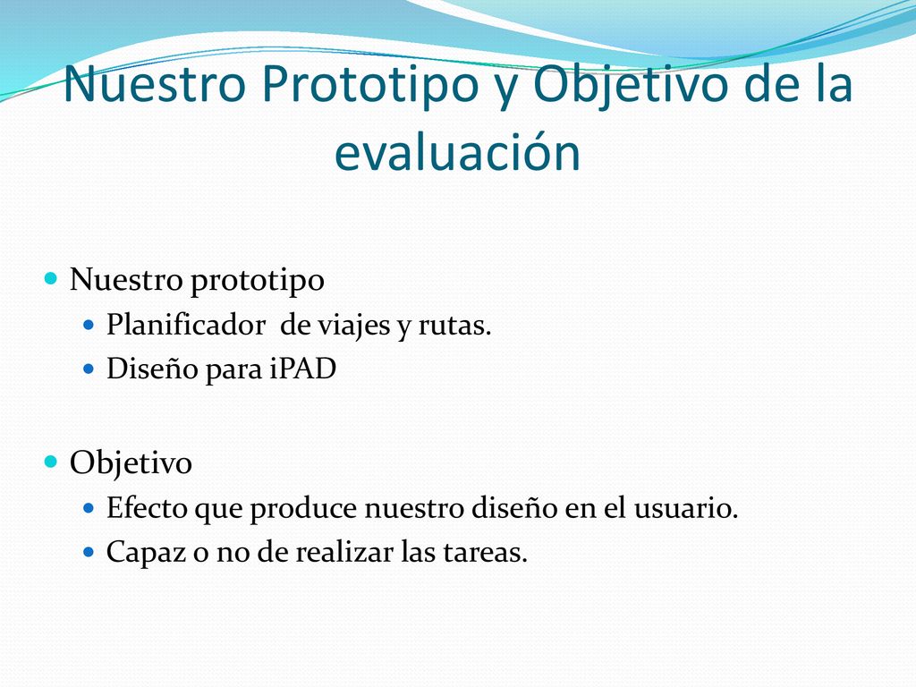 Nuestro Prototipo y Objetivo de la evaluación