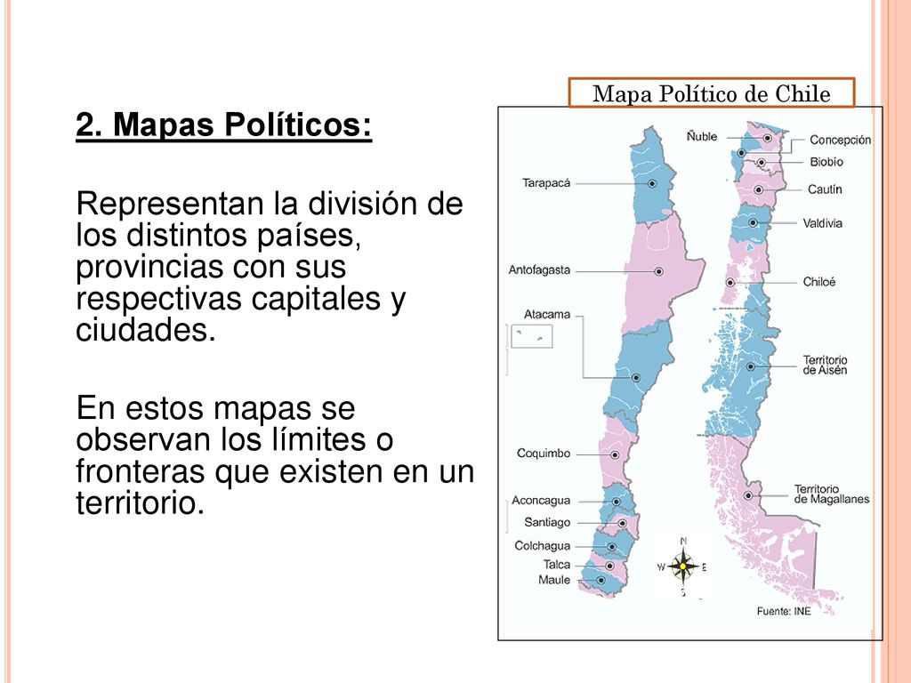 Mapa Político de Chile 2. Mapas Políticos: Representan la división de los distintos países, provincias con sus respectivas capitales y ciudades.