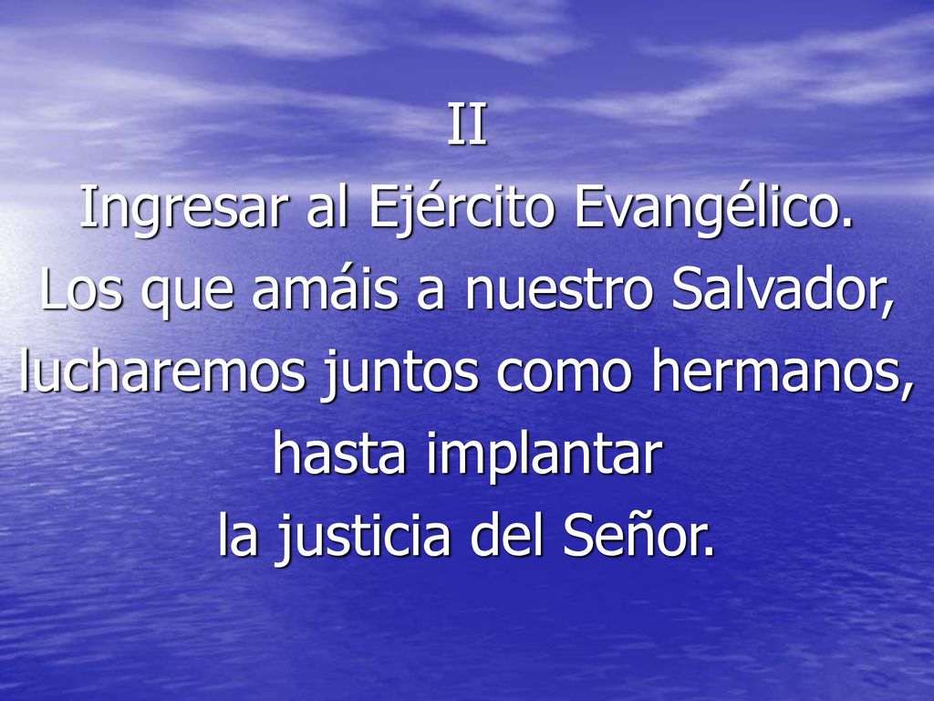 Ingresar al Ejército Evangélico. Los que amáis a nuestro Salvador,