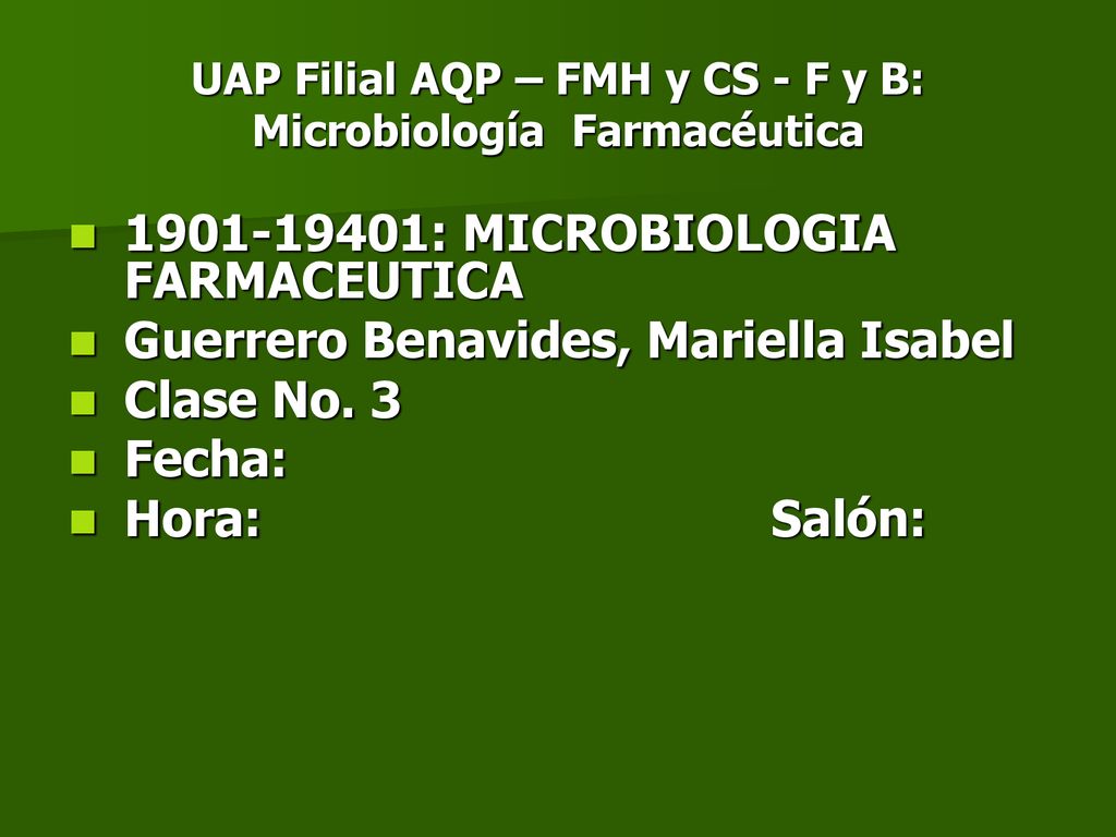 UAP Filial AQP – FMH y CS - F y B: Microbiología Farmacéutica