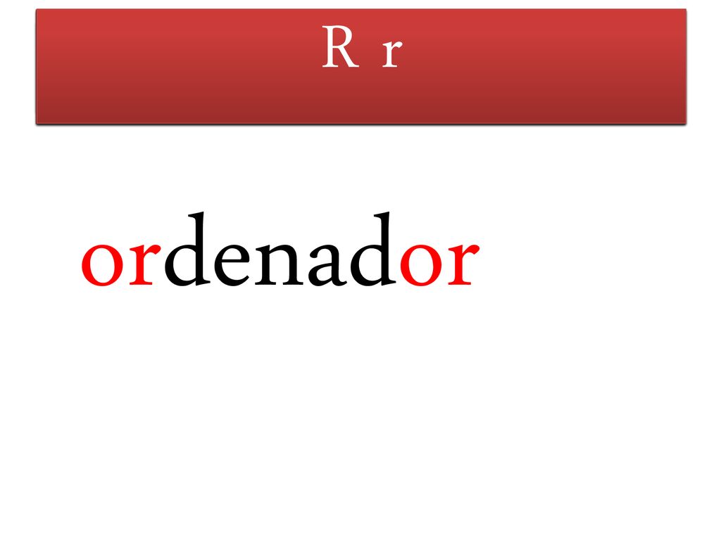 M m F f R r T t L l S s P p ordenador
