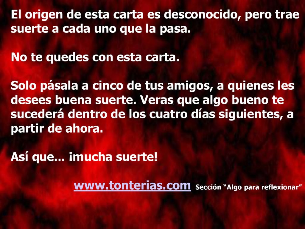 El origen de esta carta es desconocido, pero trae