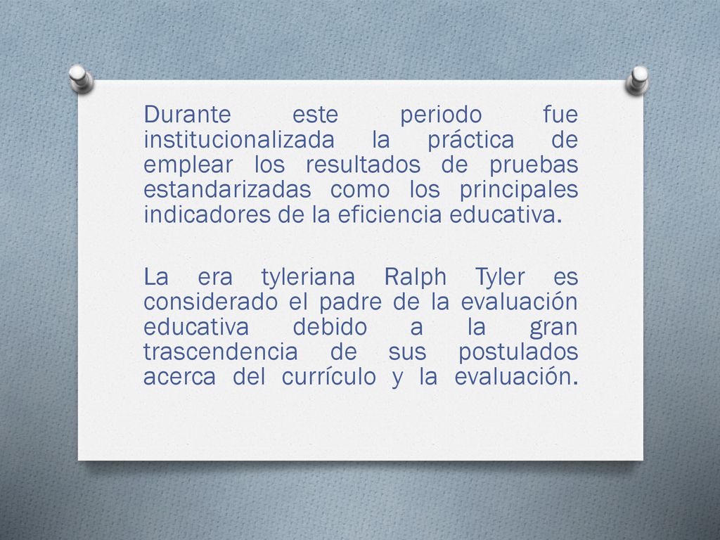 Durante este periodo fue institucionalizada la práctica de emplear los resultados de pruebas estandarizadas como los principales indicadores de la eficiencia educativa.