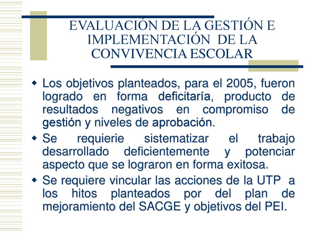 EVALUACIÓN DE LA GESTIÓN E IMPLEMENTACIÓN DE LA CONVIVENCIA ESCOLAR