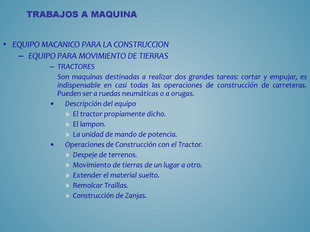 EQUIPO MACANICO PARA LA CONSTRUCCION EQUIPO PARA MOVIMIENTO DE TIERRAS