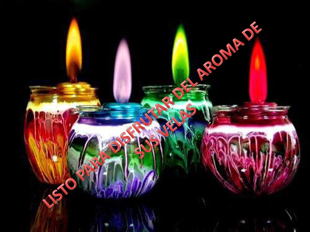 LISTO PARA DISFRUTAR DEL AROMA DE SUS VELAS