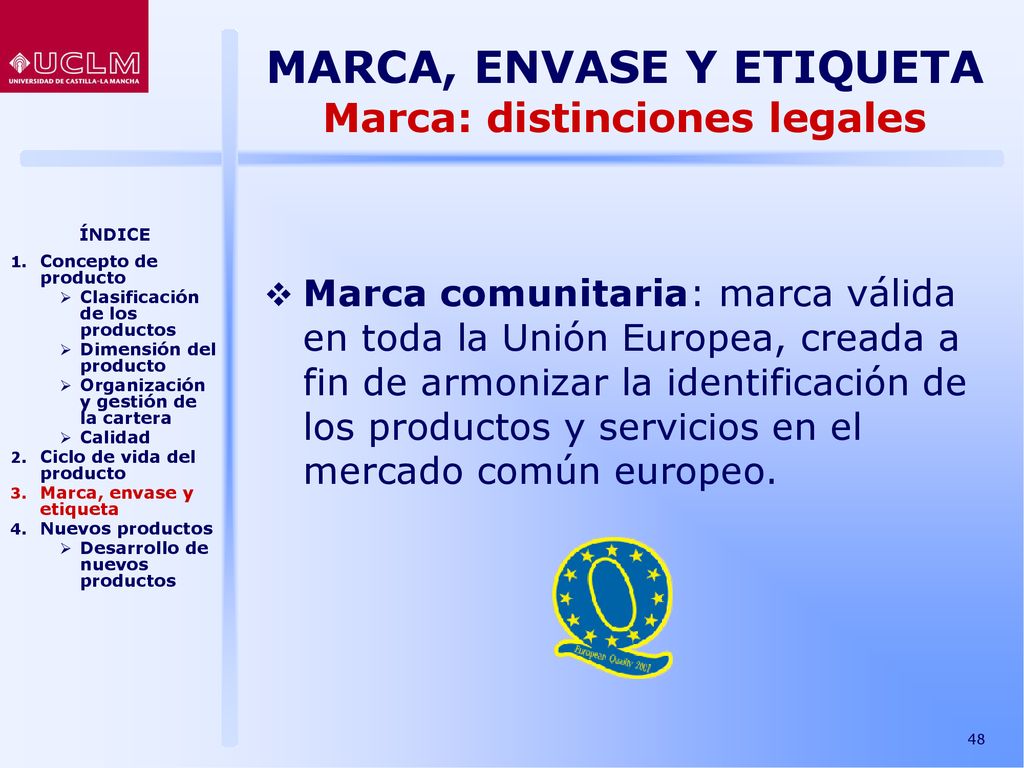 MARCA, ENVASE Y ETIQUETA Marca: distinciones legales