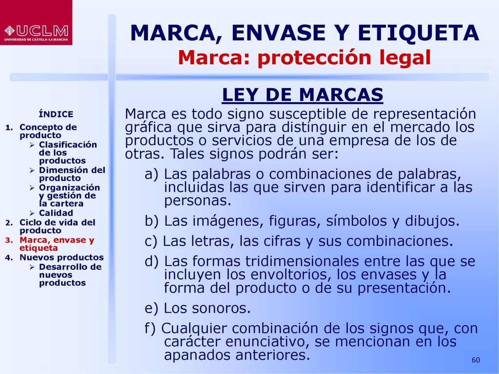 MARCA, ENVASE Y ETIQUETA Marca: protección legal
