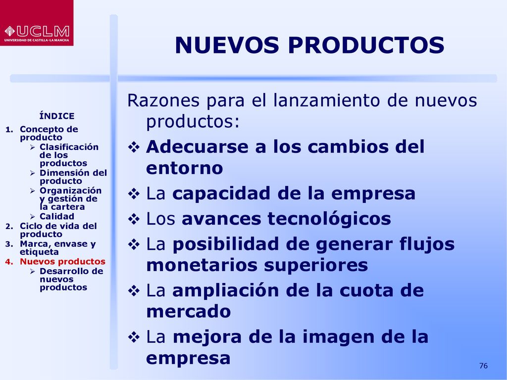 NUEVOS PRODUCTOS Razones para el lanzamiento de nuevos productos:
