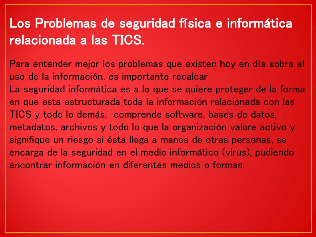 Los Problemas de seguridad física e informática relacionada a las TICS.