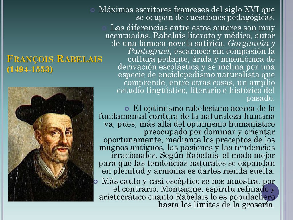 Máximos escritores franceses del siglo XVI que se ocupan de cuestiones pedagógicas.