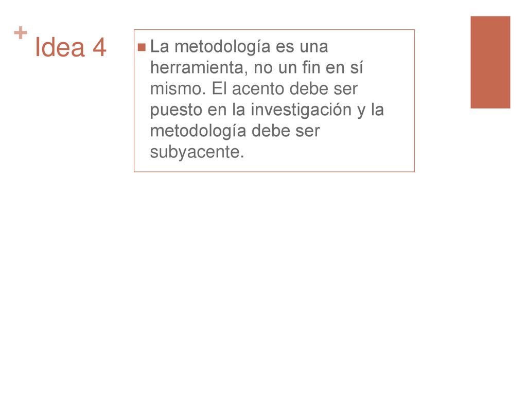 La metodología es una herramienta, no un fin en sí mismo