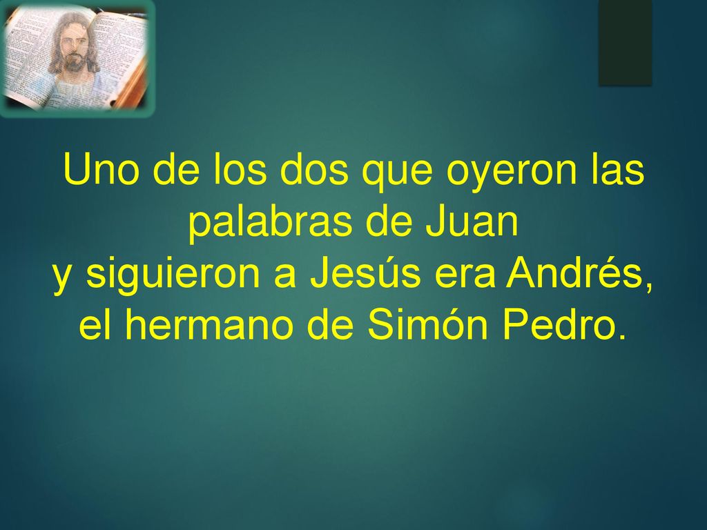 Uno de los dos que oyeron las palabras de Juan