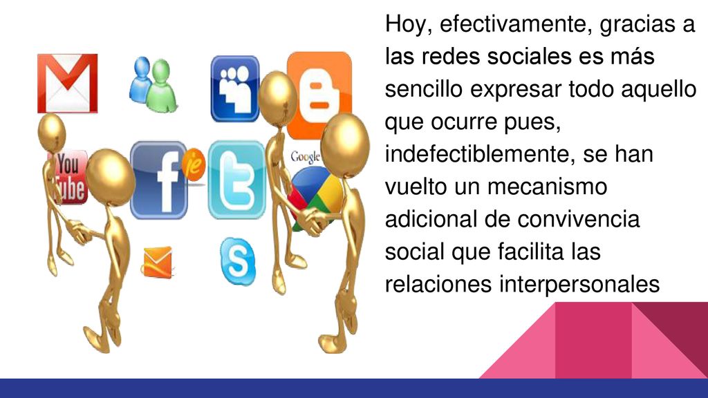 Hoy, efectivamente, gracias a las redes sociales es más sencillo expresar todo aquello que ocurre pues, indefectiblemente, se han vuelto un mecanismo adicional de convivencia social que facilita las relaciones interpersonales