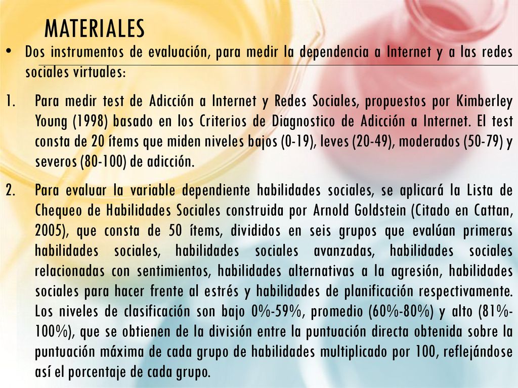 Materiales Dos instrumentos de evaluación, para medir la dependencia a Internet y a las redes sociales virtuales: