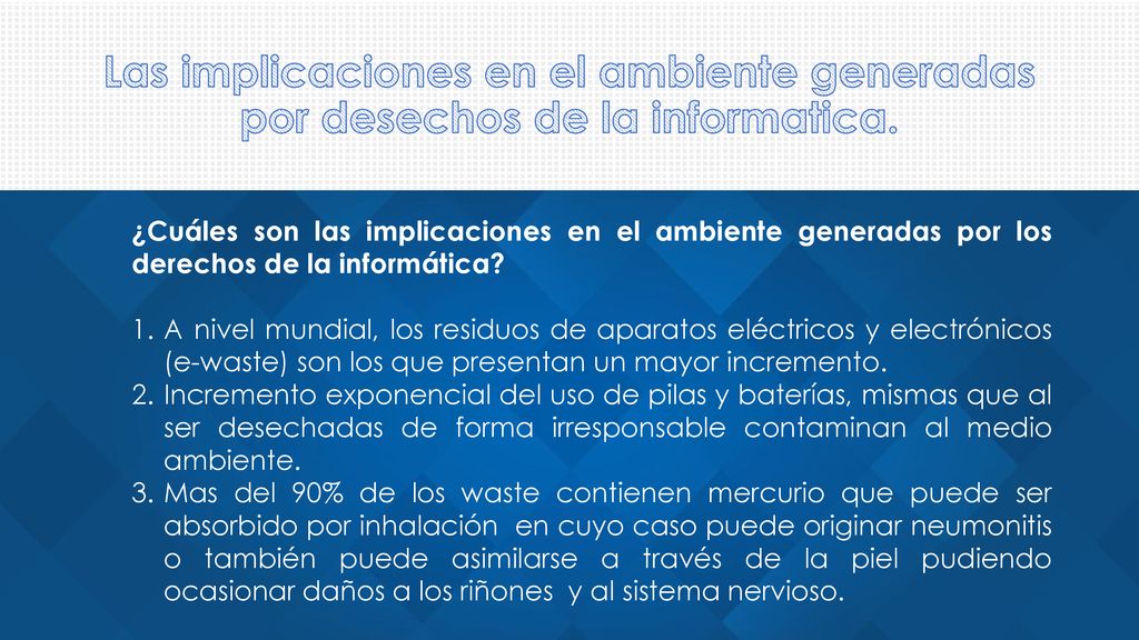 Las implicaciones en el ambiente generadas por desechos de la informatica.