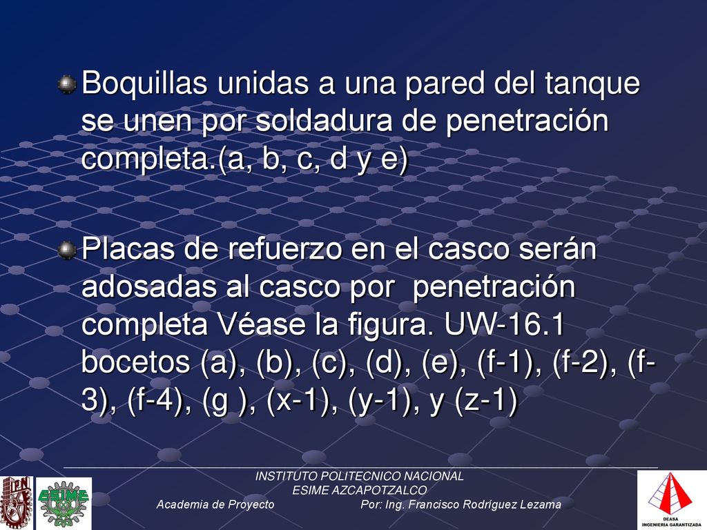 Boquillas unidas a una pared del tanque se unen por soldadura de penetración completa.(a, b, c, d y e)