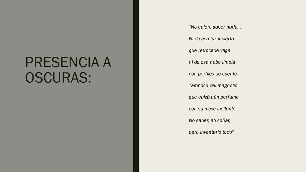 PRESENCIA A OSCURAS: No quiero saber nada... Ni de esa luz incierta