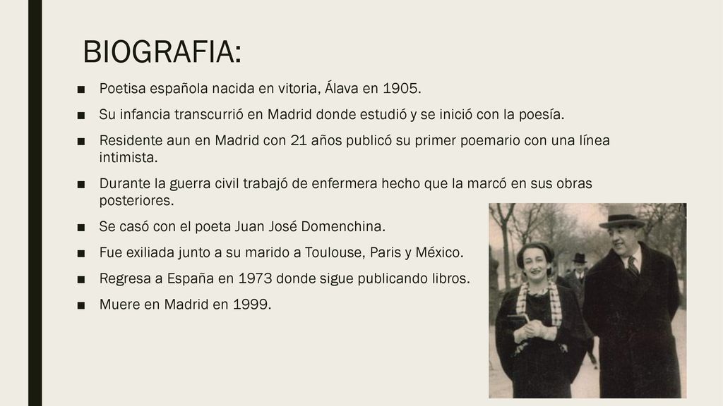 BIOGRAFIA: Poetisa española nacida en vitoria, Álava en 1905.
