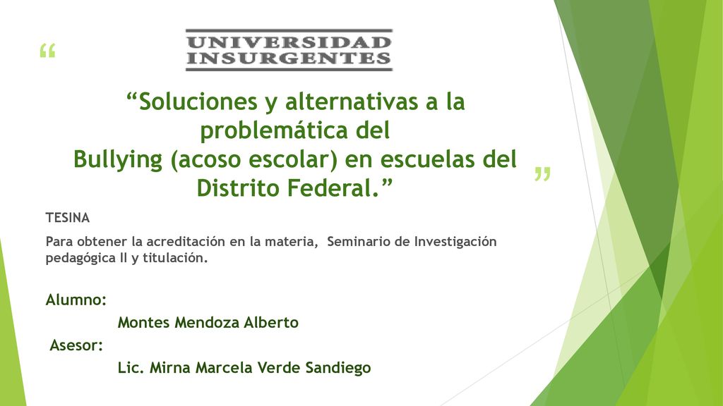 Soluciones y alternativas a la problemática del Bullying (acoso escolar) en escuelas del Distrito Federal.