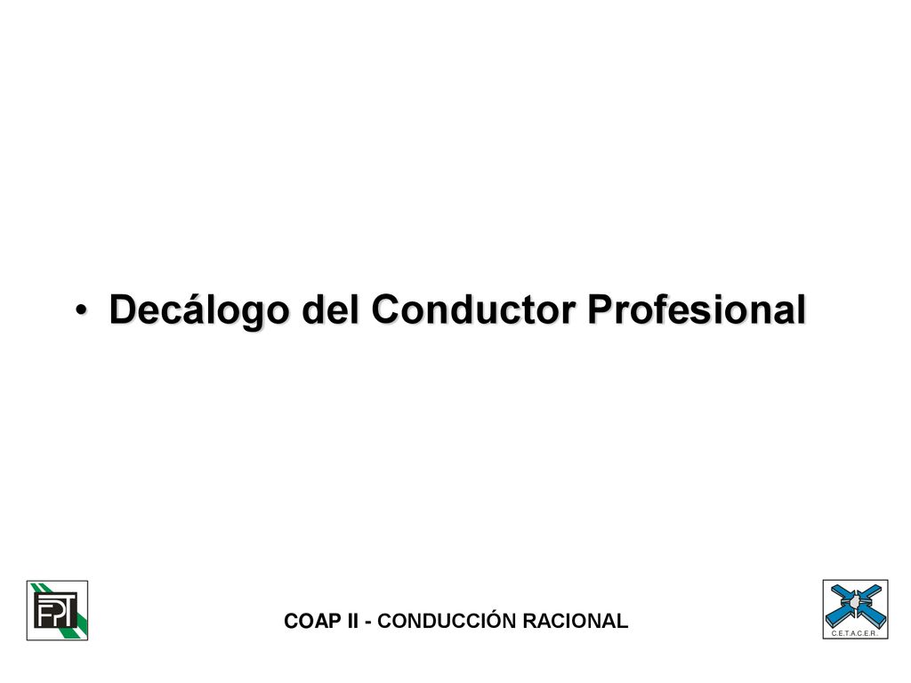 Decálogo del Conductor Profesional COAP II - CONDUCCIÓN RACIONAL