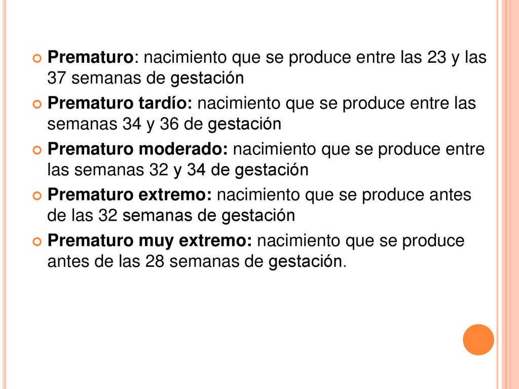 Prematuro: nacimiento que se produce entre las 23 y las 37 semanas de gestación