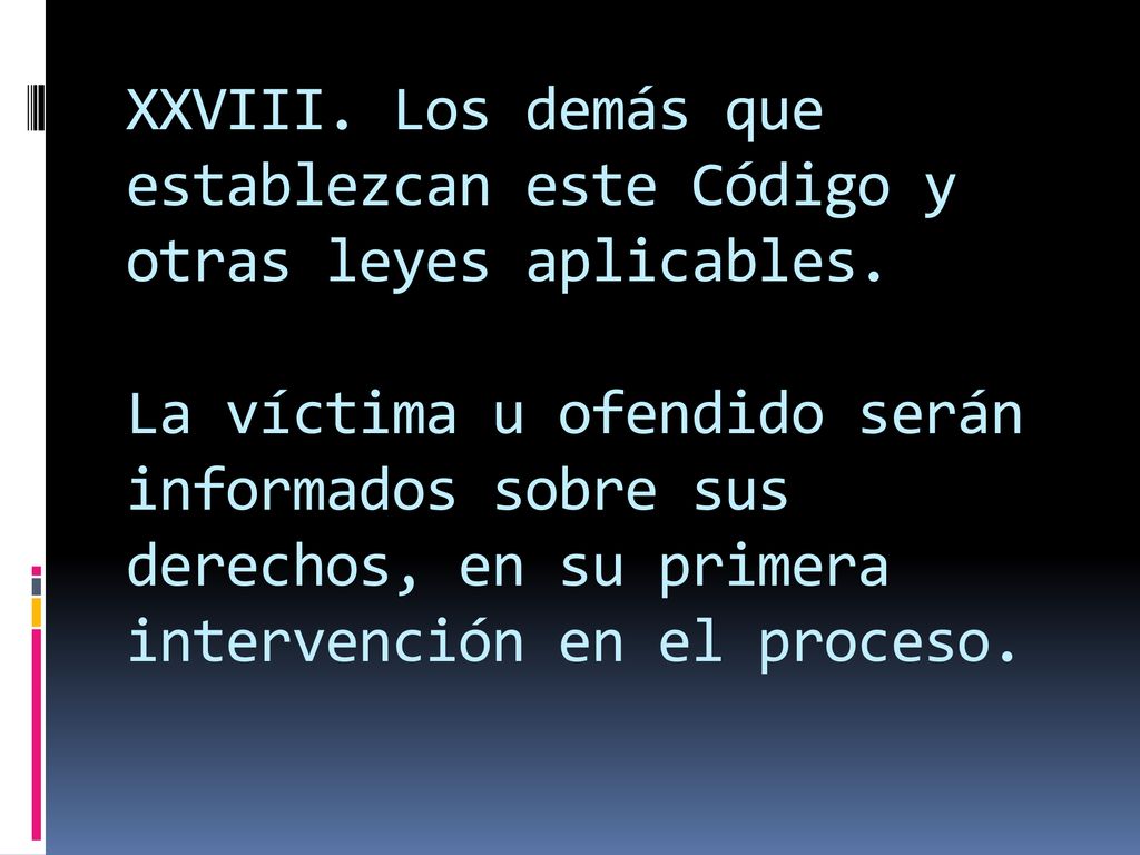 XXVIII. Los demás que establezcan este Código y otras leyes aplicables