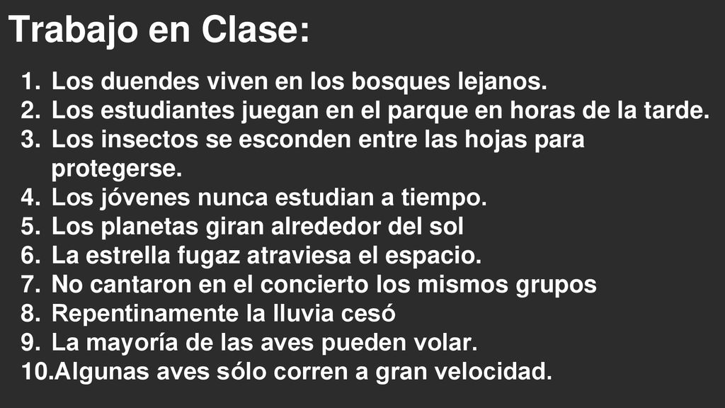 Trabajo en Clase: Los duendes viven en los bosques lejanos.