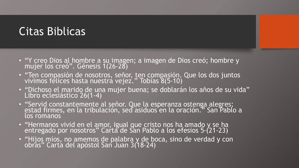 Citas Biblicas Y creo Dios al hombre a su imagen; a imagen de Dios creó; hombre y mujer los creó . Génesis 1(26-28)