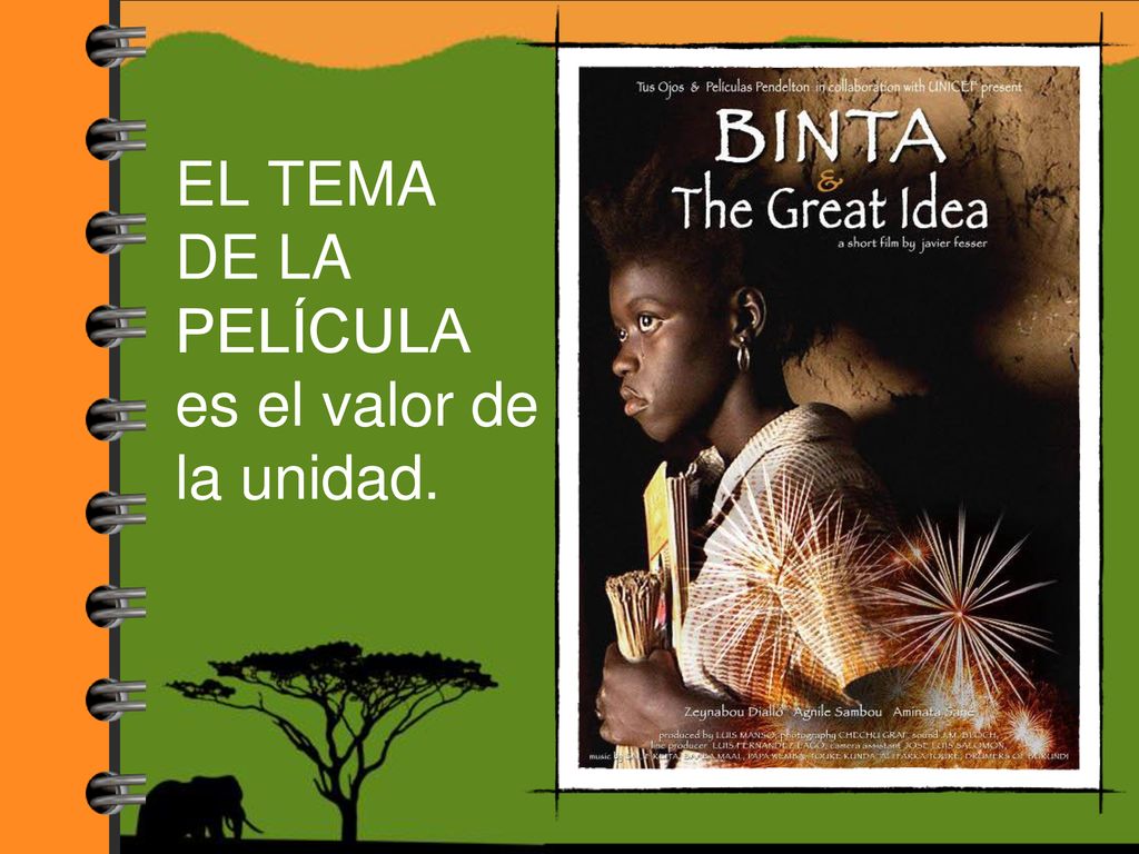 EL TEMA DE LA PELÍCULA es el valor de la unidad.