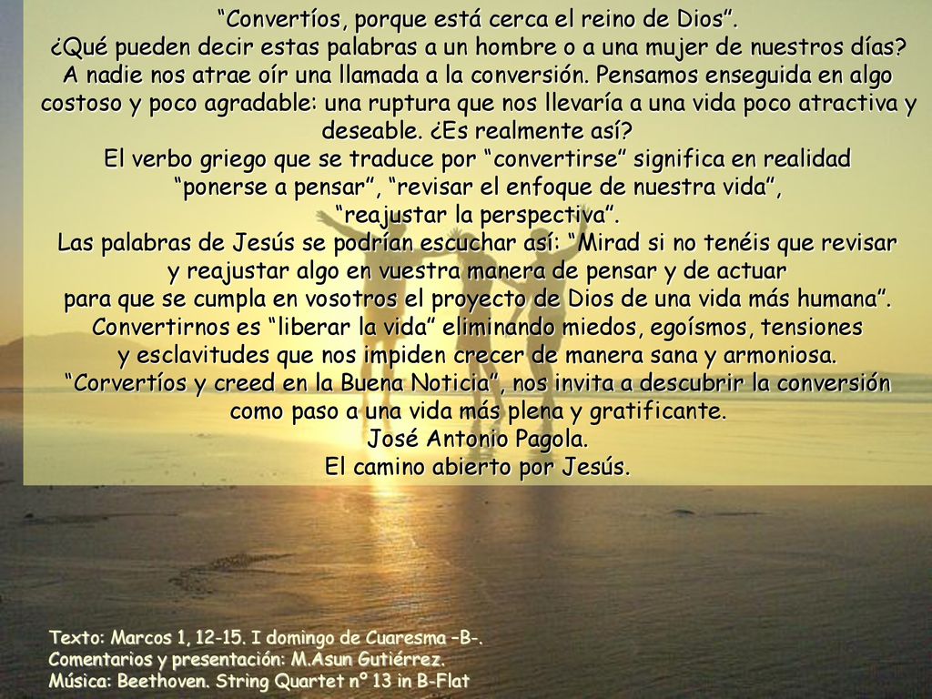 Convertíos, porque está cerca el reino de Dios .