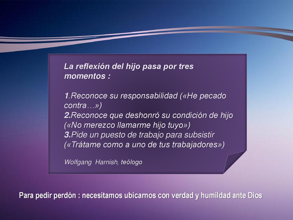 La reflexión del hijo pasa por tres momentos :