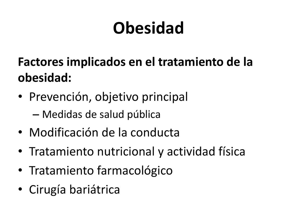 Obesidad Factores implicados en el tratamiento de la obesidad: