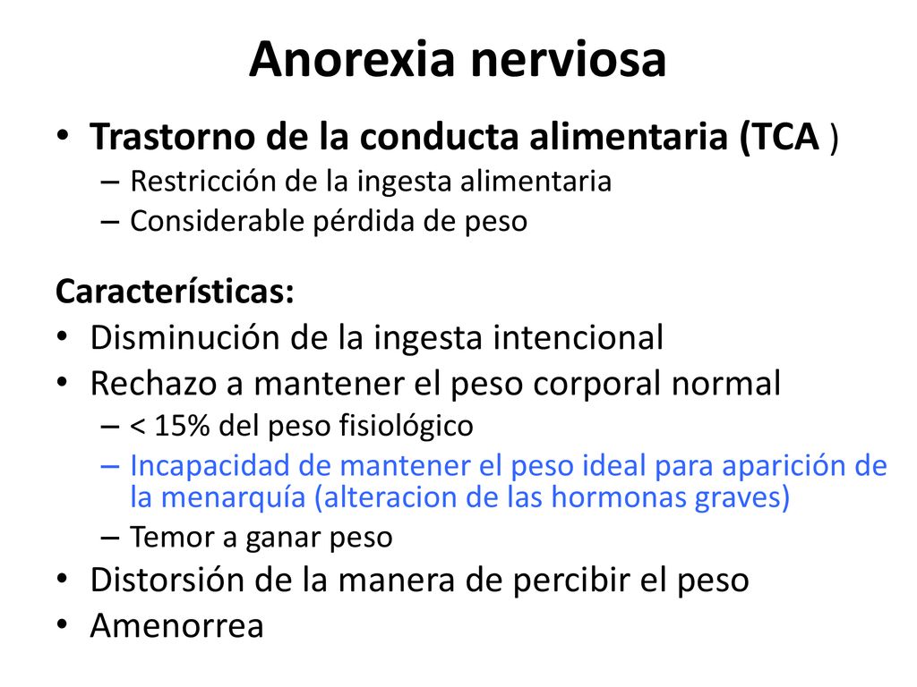 Anorexia nerviosa Trastorno de la conducta alimentaria (TCA )